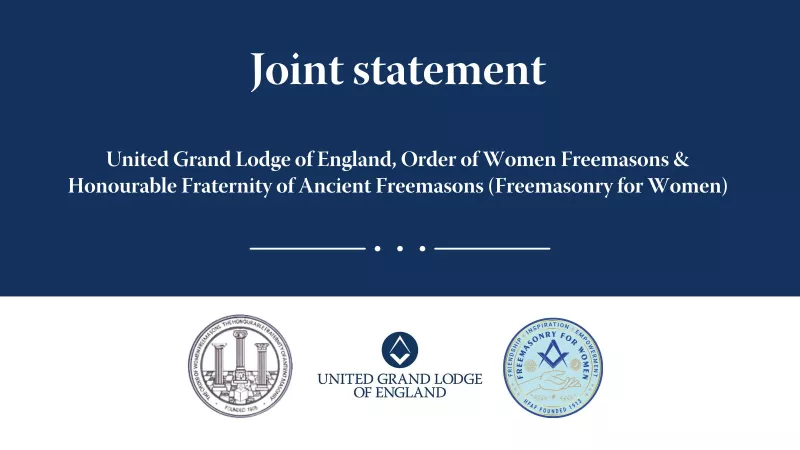 A joint statement from the United Grand Lodge of England, Order of Women Freemasons, and the Honourable Order of Ancient Masonry. 